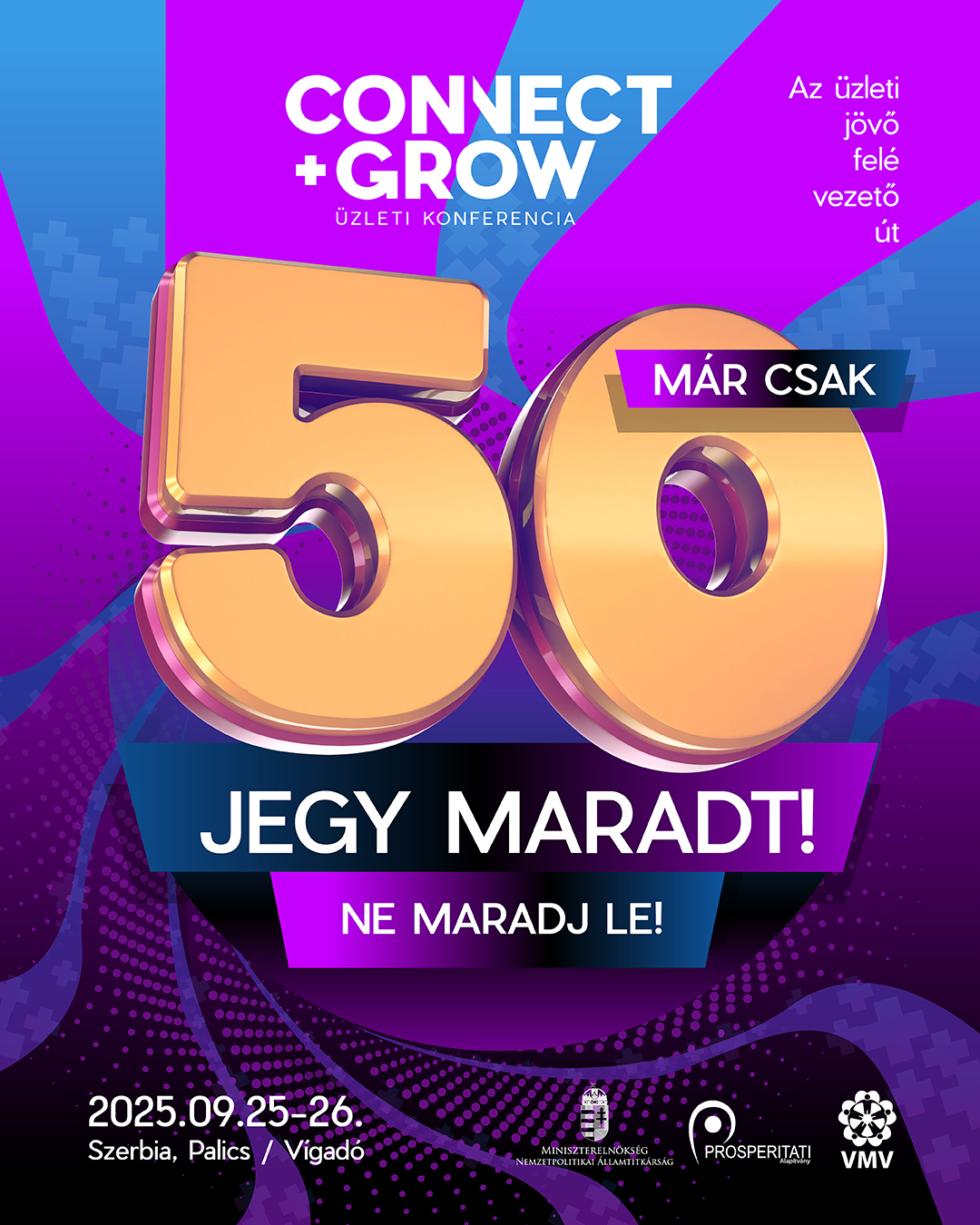 Már csak 50 jegy maradt a Connect+Grow-ra!